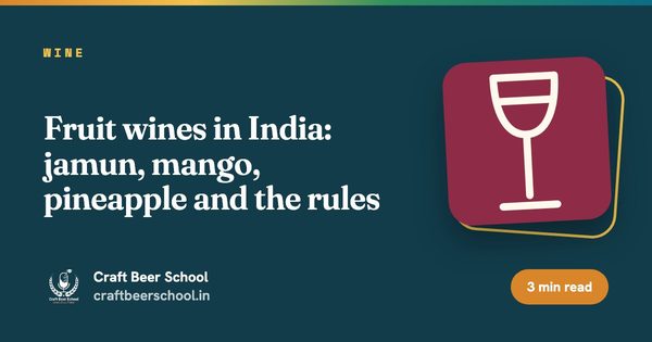 Fruit wines in India: jamun, mango, pineapple and the rules