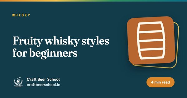 Fruity whisky styles for beginners