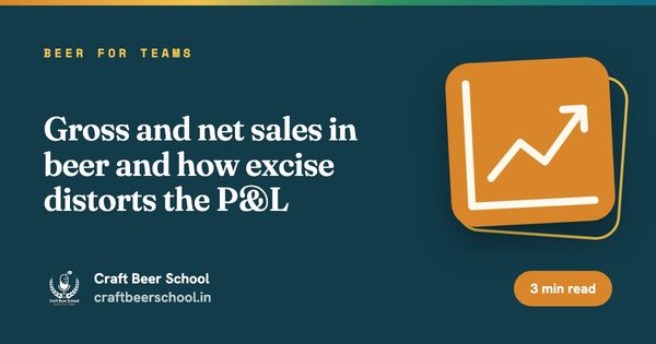 Gross and net sales in beer and how excise distorts the P&L