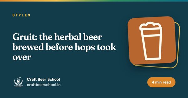 Gruit: the herbal beer brewed before hops took over