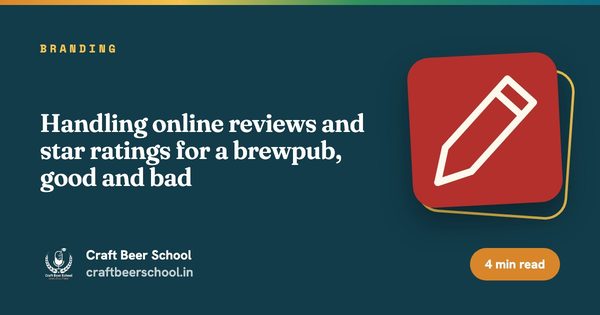 Handling online reviews and star ratings for a brewpub, good and bad
