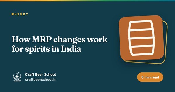 How MRP changes work for spirits in India