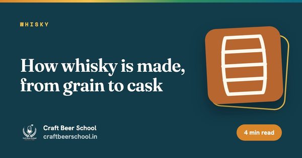 How whisky is made, from grain to cask