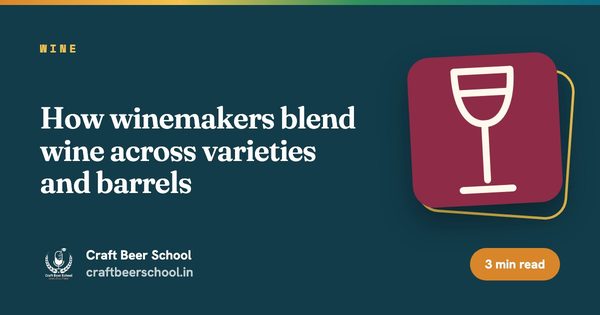 How winemakers blend wine across varieties and barrels