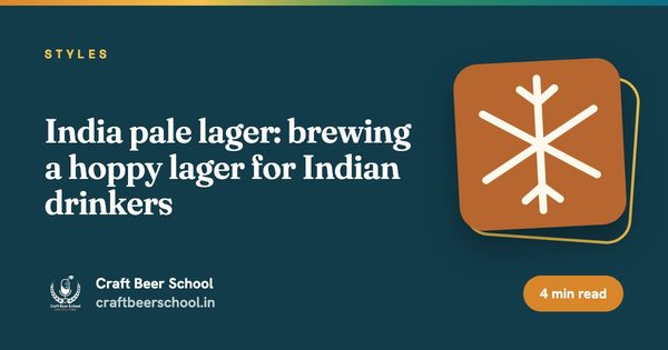 India pale lager: brewing a hoppy lager for Indian drinkers