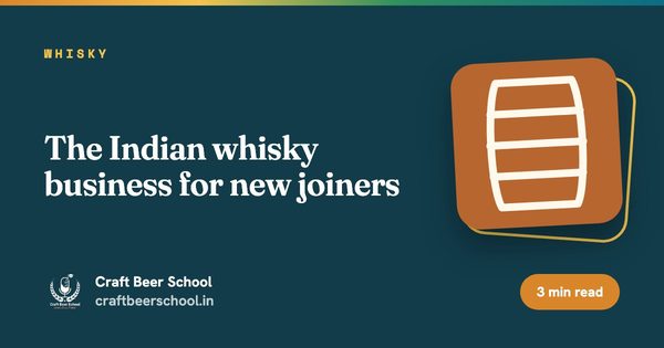 The Indian whisky business for new joiners