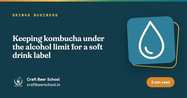 Keeping kombucha under the alcohol limit for a soft drink label