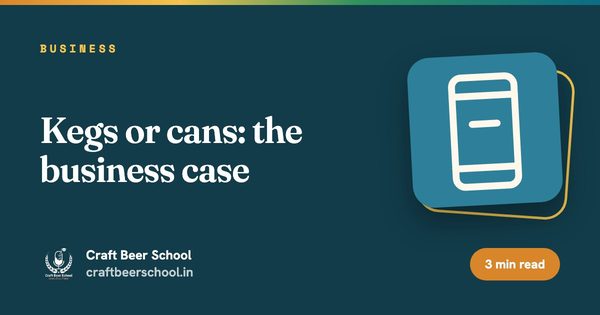 Kegs or cans: the business case