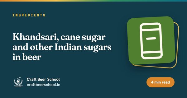Khandsari, cane sugar and other Indian sugars in beer