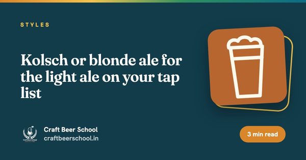 Kolsch or blonde ale for the light ale on your tap list