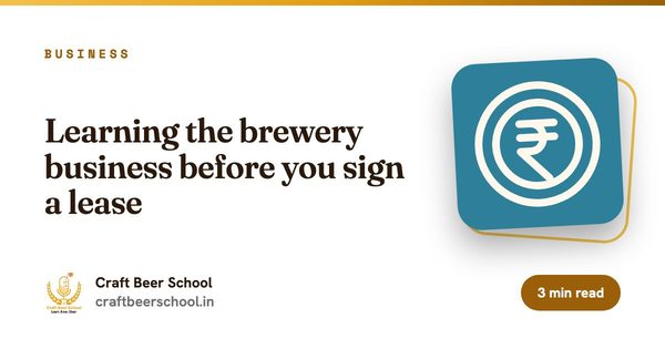 Learning the brewery business before you sign a lease
