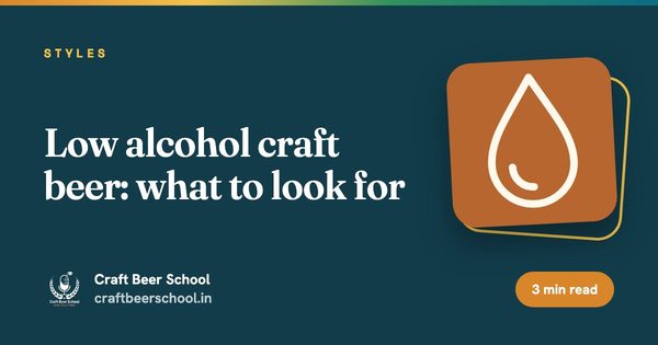 Low alcohol craft beer: what to look for