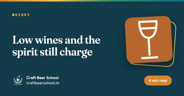 Low wines and the spirit still charge