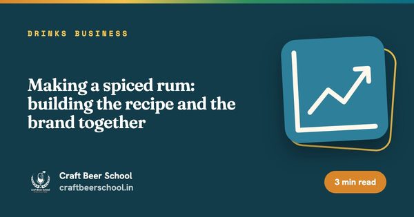 Making a spiced rum: building the recipe and the brand together