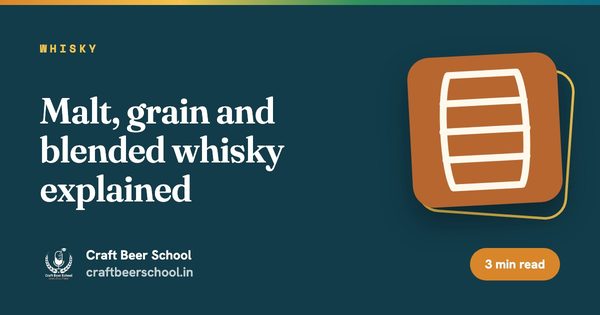 Malt, grain and blended whisky explained
