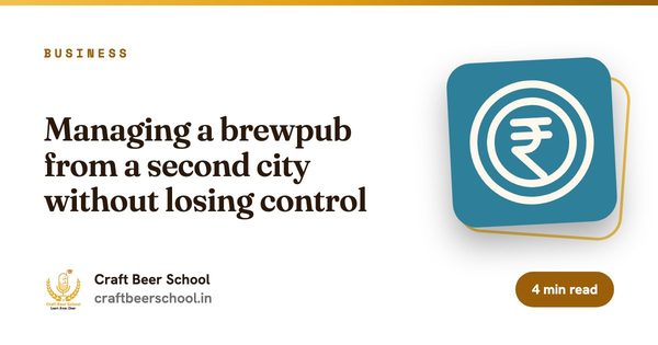 Managing a brewpub from a second city without losing control