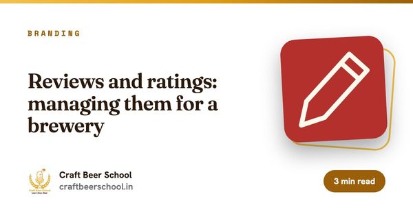 Reviews and ratings: managing them for a brewery