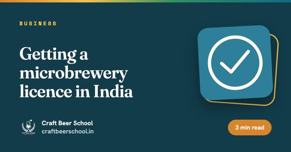 Getting a microbrewery licence in India