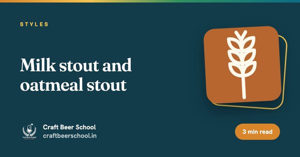 Milk stout and oatmeal stout