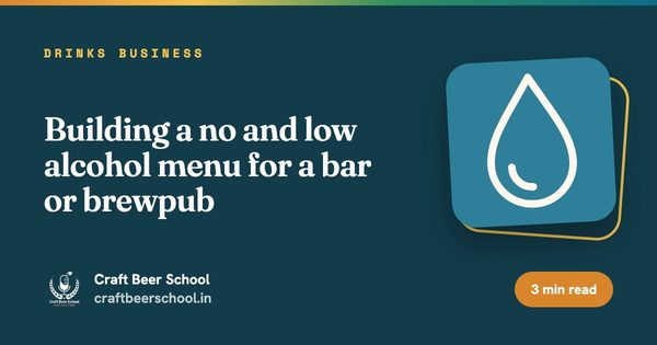 Building a no and low alcohol menu for a bar or brewpub