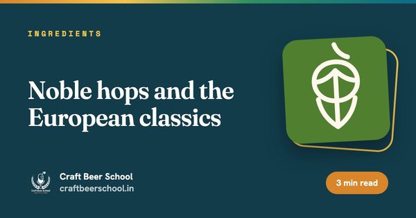 Noble hops and the European classics