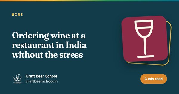 Ordering wine at a restaurant in India without the stress