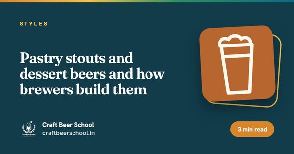 Pastry stouts and dessert beers and how brewers build them