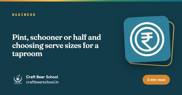 Pint, schooner or half and choosing serve sizes for a taproom