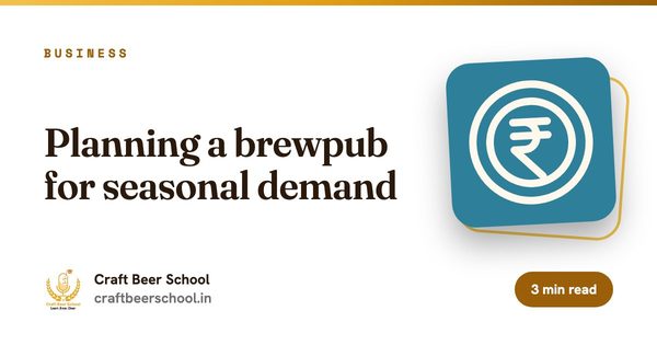 Planning a brewpub for seasonal demand