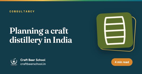 Planning a craft distillery in India