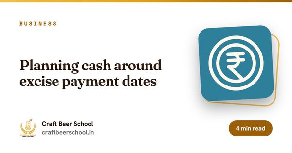 Planning cash around excise payment dates
