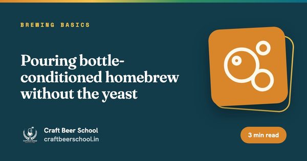 Pouring bottle-conditioned homebrew without the yeast