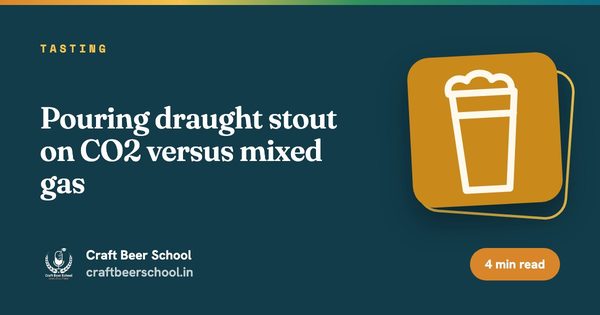 Pouring draught stout on CO2 versus mixed gas