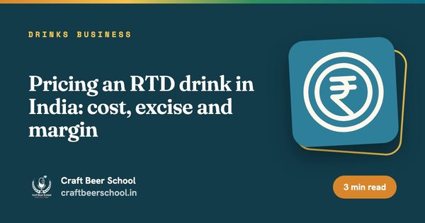 Pricing an RTD drink in India: cost, excise and margin