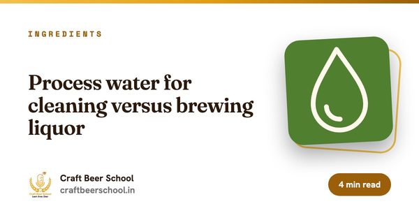 Process water for cleaning versus brewing liquor