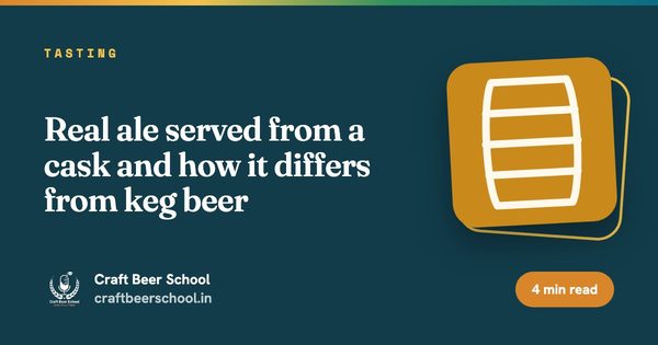 Real ale served from a cask and how it differs from keg beer