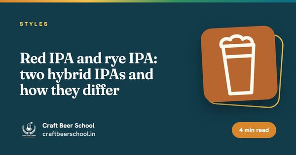 Red IPA and rye IPA: two hybrid IPAs and how they differ