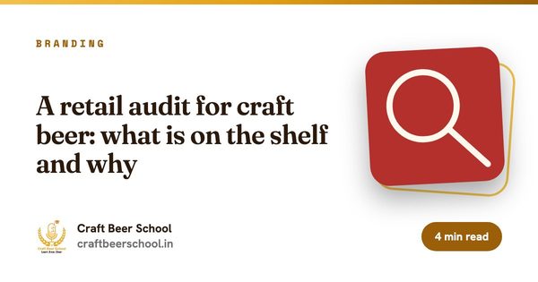 A retail audit for craft beer: what is on the shelf and why
