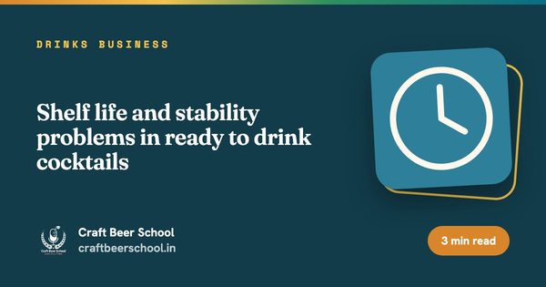 Shelf life and stability problems in ready to drink cocktails