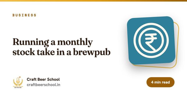 Running a monthly stock take in a brewpub