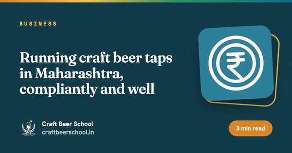 Running craft beer taps in Maharashtra, compliantly and well