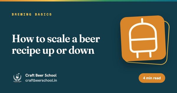 How to scale a beer recipe up or down