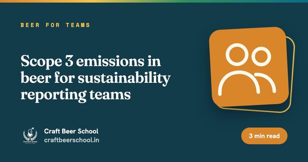 Scope 3 emissions in beer for sustainability reporting teams