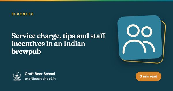 Service charge, tips and staff incentives in an Indian brewpub