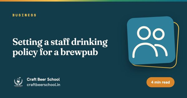 Setting a staff drinking policy for a brewpub