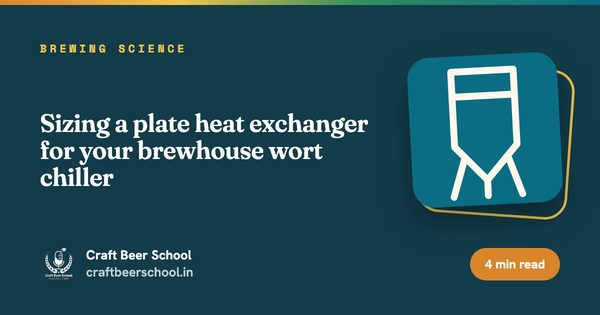 Sizing a plate heat exchanger for your brewhouse wort chiller