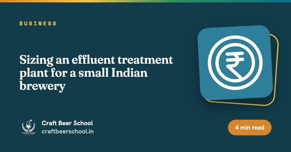 Sizing an effluent treatment plant for a small Indian brewery
