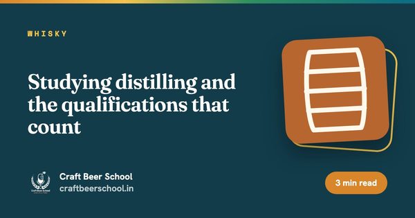 Studying distilling and the qualifications that count