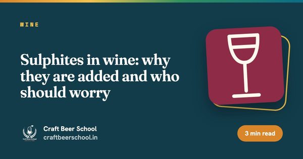 Sulphites in wine: why they are added and who should worry