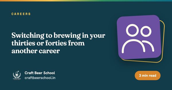 Switching to brewing in your thirties or forties from another career